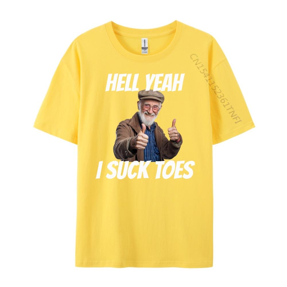 Hell Yeah I Suck Toes Inappropriate Humor Funny Embarrassing Grey Shirt Graphic Tee Fashionable and Trendy Shirts For Men