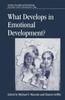 The What Develops In Emotional Development? Book