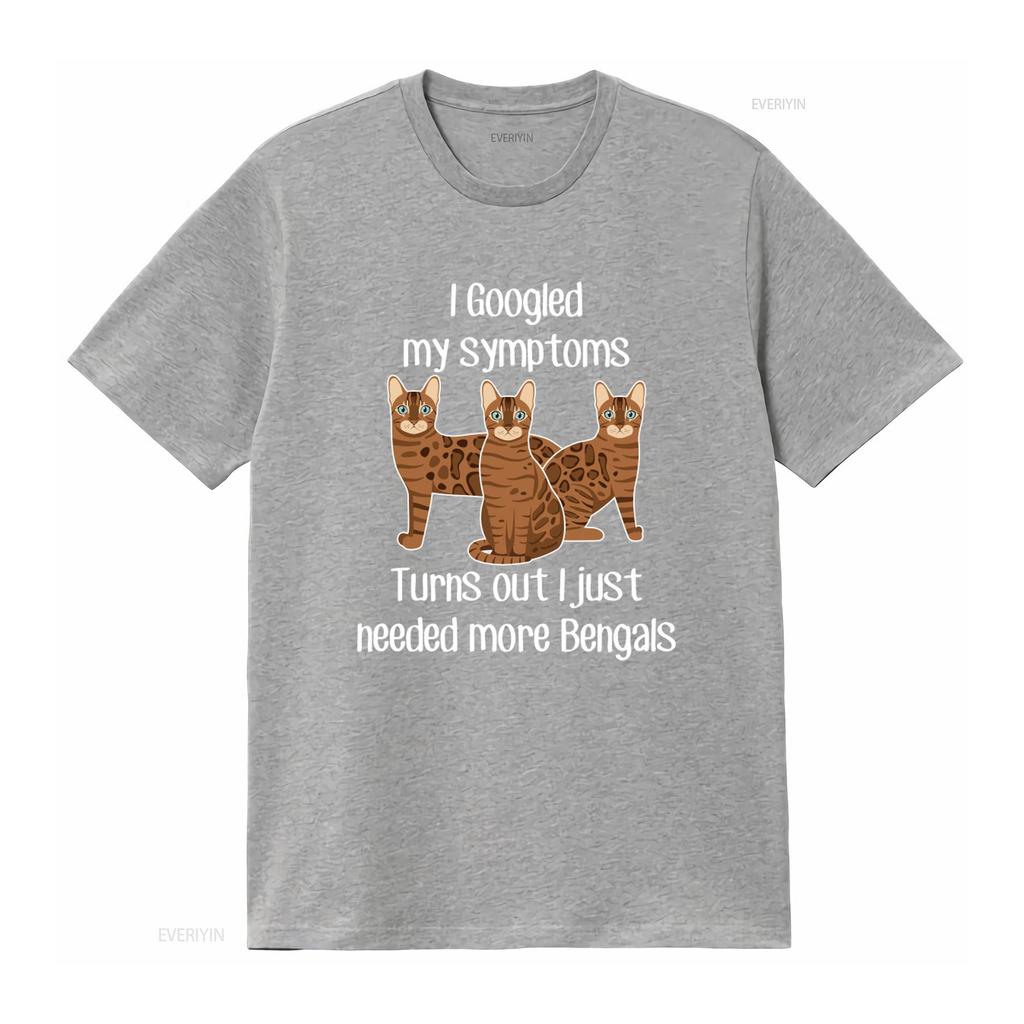 Bengal Cat T Shirt Funny Lover Design Cute Pet Mom Dad Animal I Googled Symptoms Needed More Bengals Vintage Washed