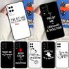 Trust Me I'm A Doctor For Oppo A18 A38 A78 A98 A96 A58 A17 A77 A80 A40 A60 A16 A76 A74 A94 A54 A15 A57S Phone Case