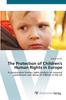 The The Protection of Children's Human Rights In Europe Book