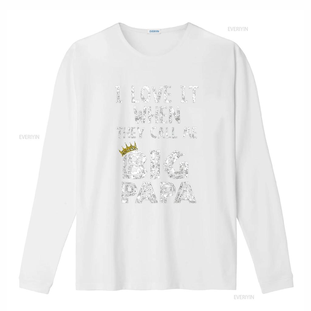 I Love It When You Call Me Big Papa Shirt Hip Hop Rap Dad Vintage Washed Homme Slightly Designer Clothes Top For Everyday Wear