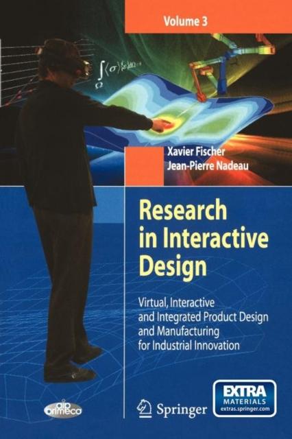 The Research In Interactive Design (Vol. 3) : Virtual, Interactive and Integrated Product Design and Manufacturing for Industrial Innovation Book