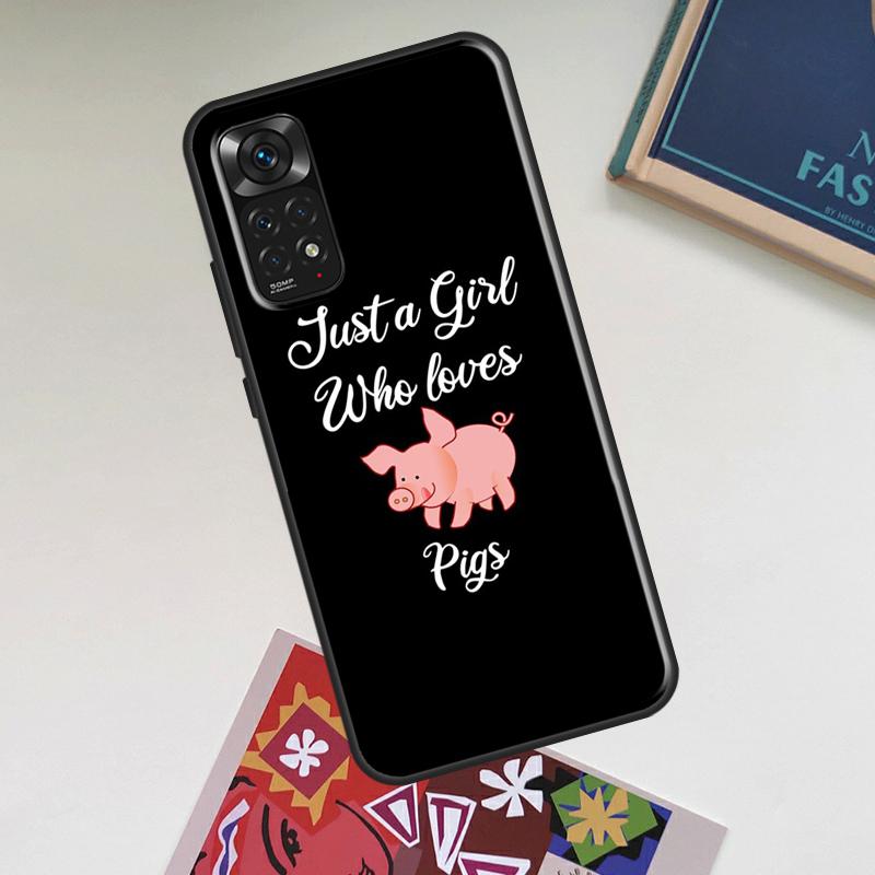Just A Girl Who Loves Pigs Case For Xiaomi Redmi Note 12 Pro Plus 8 9 10 11 Pro 8T 9S 10S 11S 12S 9C 10A 10C 12C Cover