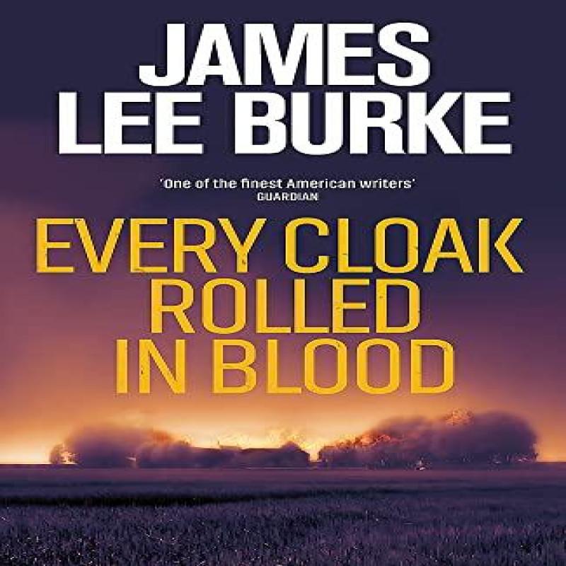 Every Cloak Rolled In Blood by James Lee Author Burke Hardback Book 9781398707870