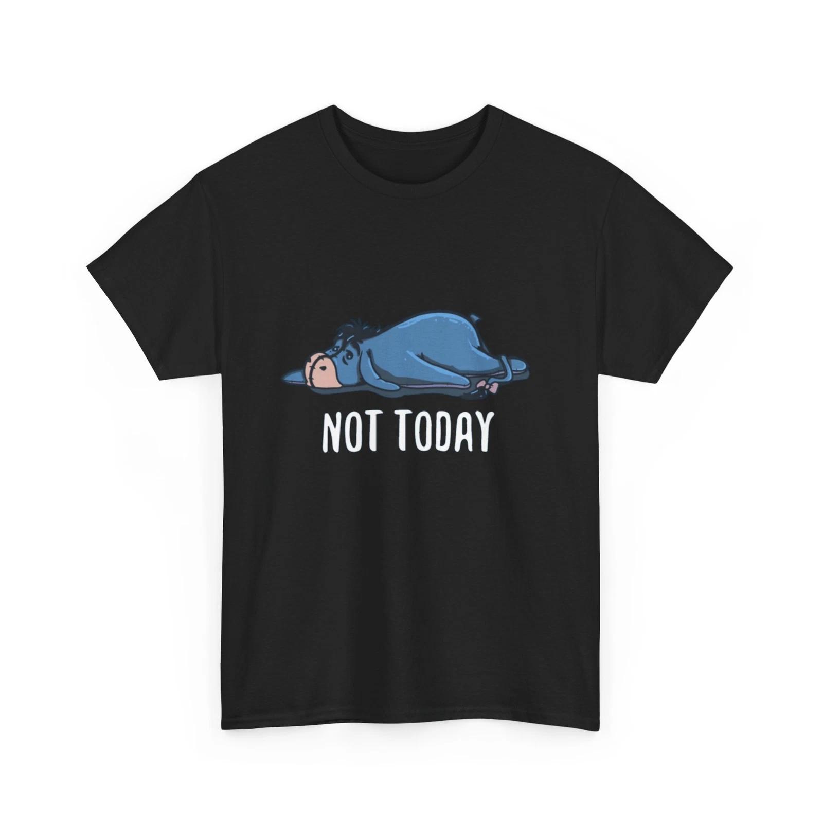 Winnie Pooh T-Shirt - Igor Shirt - Not Today Shirt 2XL