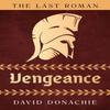 The Last Roman Vengeance by David Donachie Paperback Book 9781493073634