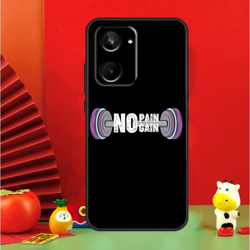 No Pain No Gain Gym For Realme 15 Pro GT7 GT6 10 11 12 13 14 Pro Plus C67 C63 C61 C55 C51 C53 C35 C75 C65 Case