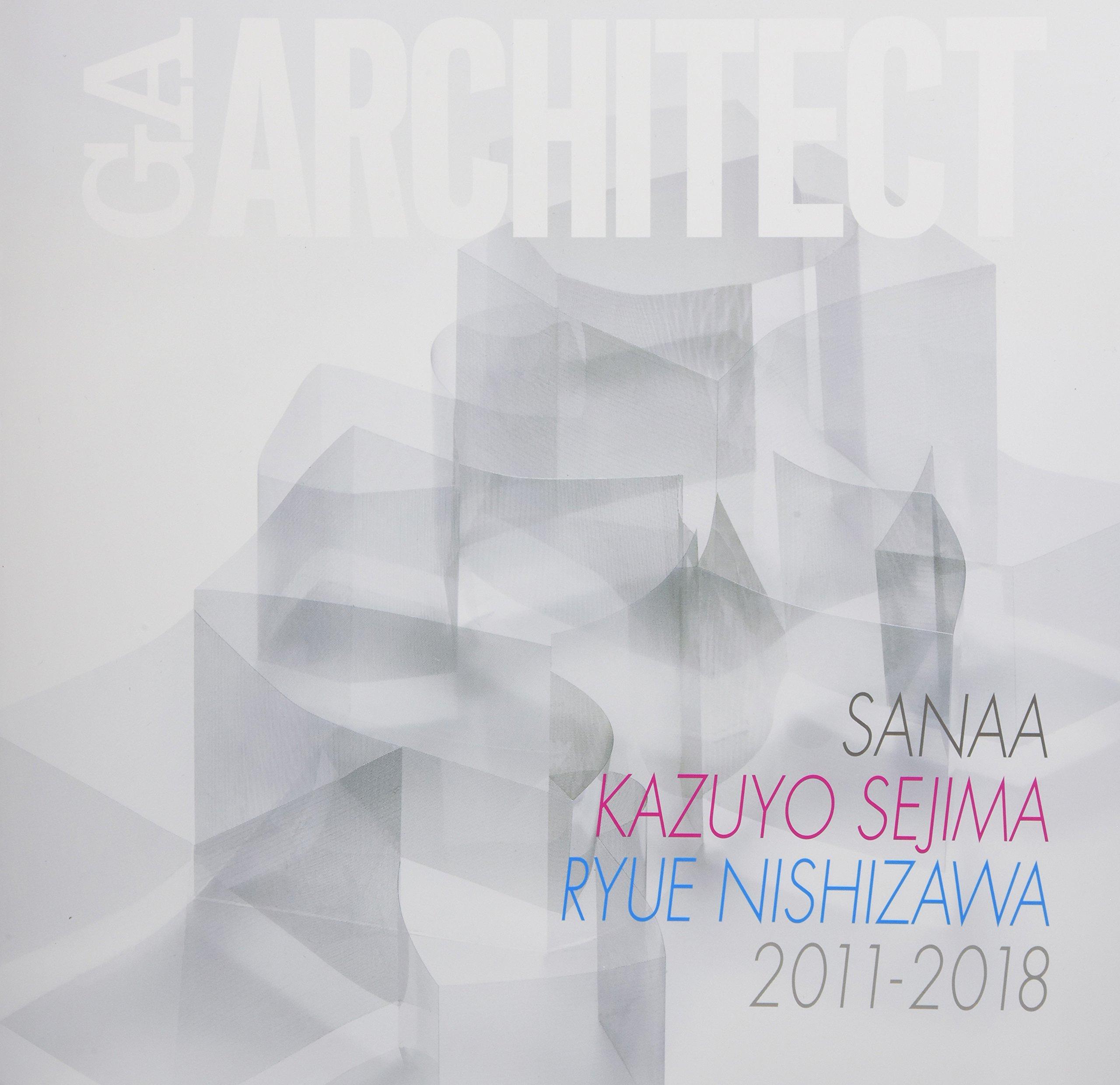 

Га Архитектор Санаа Кадзуё Седзима + Рюэ Нисидзава, 2011–2018 гг.