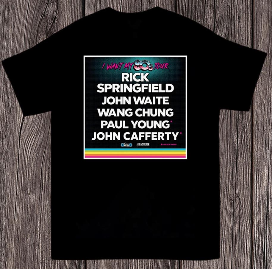 

Rick Springfield I Want My ‘80s Tour Tshirt size S5XL Unisex T-Shirt S