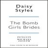 The Bomb Girl Brides by Daisy Styles Paperback Book 9781405936170