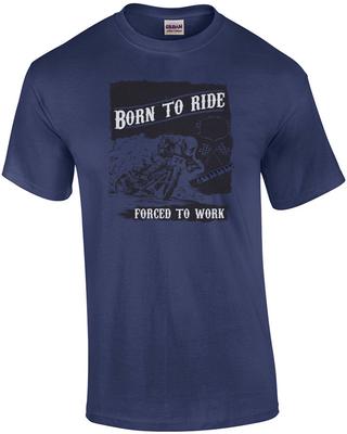 Geboren Zum Fahren Gezwungen Zum Arbeiten Biker Motorrad T-Shirt
