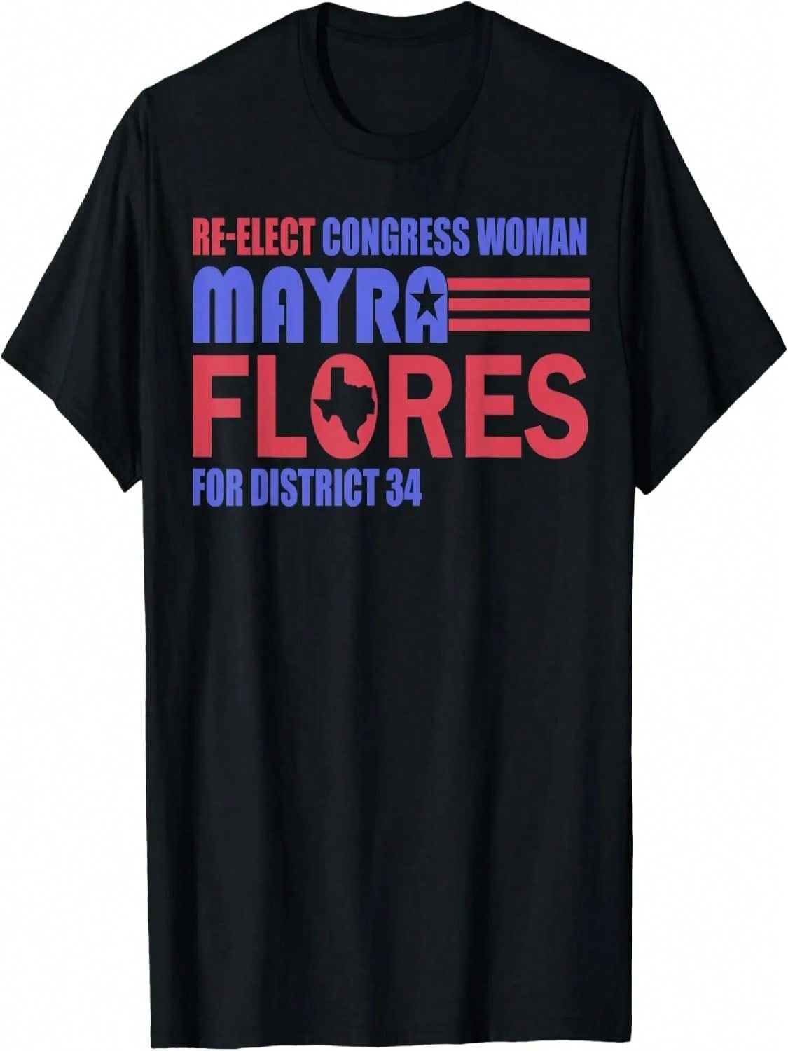 Re-Elect Congress Woman Mayra Flores For District 34 Texas T-Shirt S разноцветный