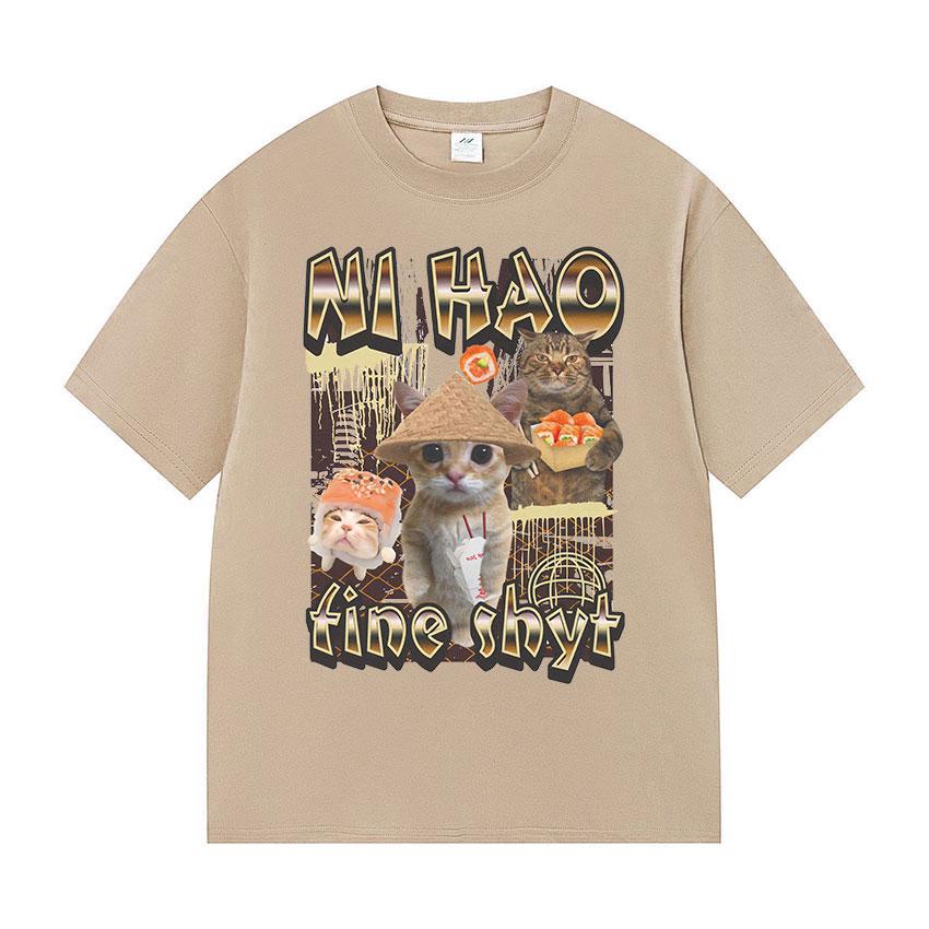 Ni Hao Fine Shyt Funny Cat Graphic T Shirt Men Women Vintage Harajuku Fashion T-shirt Summer 100% Cotton Oversized Tshirts Tops