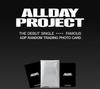 ALLDAY PROJECT [FAMOUS] OFFICIAL MERCH (Random Trading Card / Ball Cap / T-Shirt)