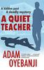 A Quiet Teacher by Adam Oyebanji Hardback Book 9781448312733