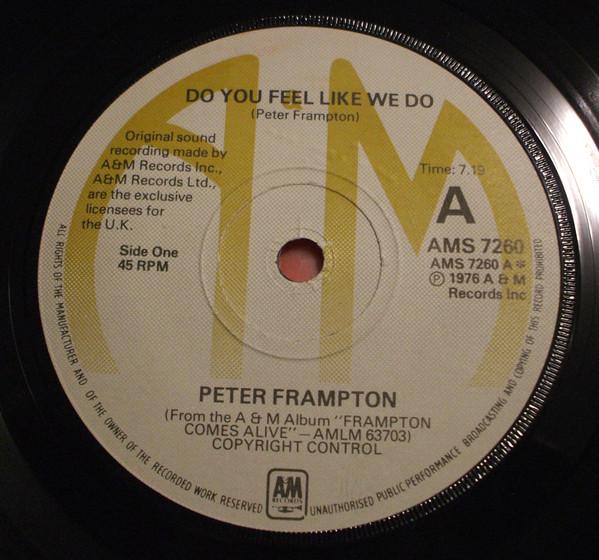 

7inch Record PETER FRAMPTON - Do You Feel Like We Do AMS1260 A&M Records 1976 UK Rock Used