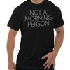 Funny Sarcastic Sleep Not A Morning Person Womens or Mens Crewneck T Shirt Tee