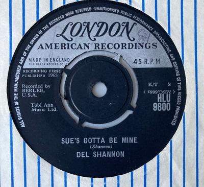 7inch Record DEL SHANNON - Sue's Gonna Be Mine HLU9800 London Records 1963 UK Pop Used