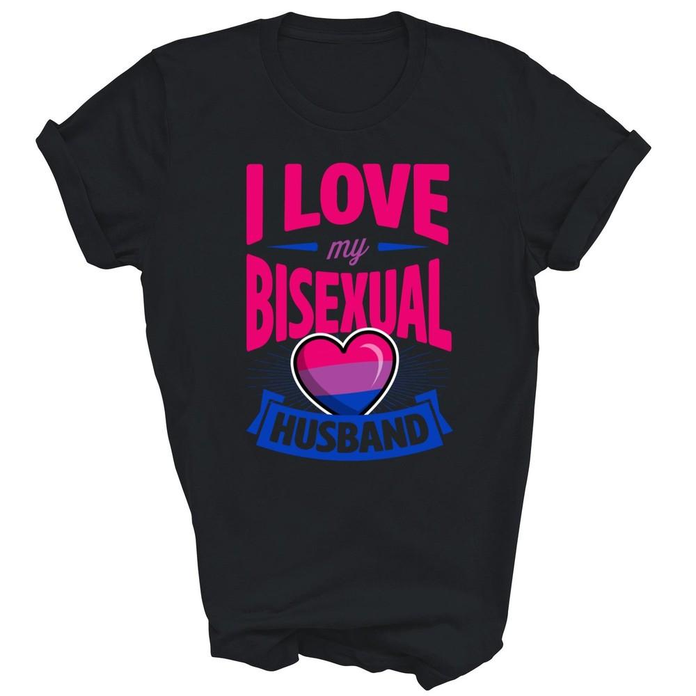 

I Love My Bisexual Husband Cute Bi Pride Unisex Shirt Gift 4XL