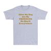 After My Dog Ate My Pronouns HeSheIt Everywhere Funny Saying Unisexs TShirt