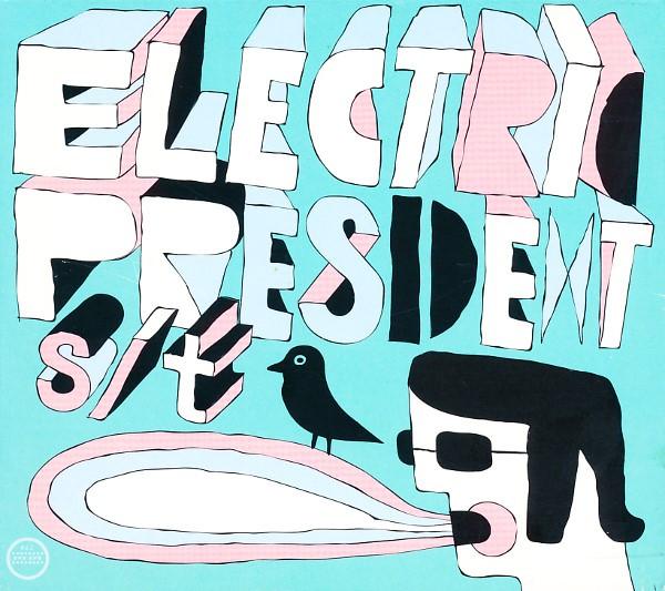 CD ELECTRIC PRESIDENT - Electric President (Dig)  062 Morr Music 2006 Germany Dance & Electronica Used