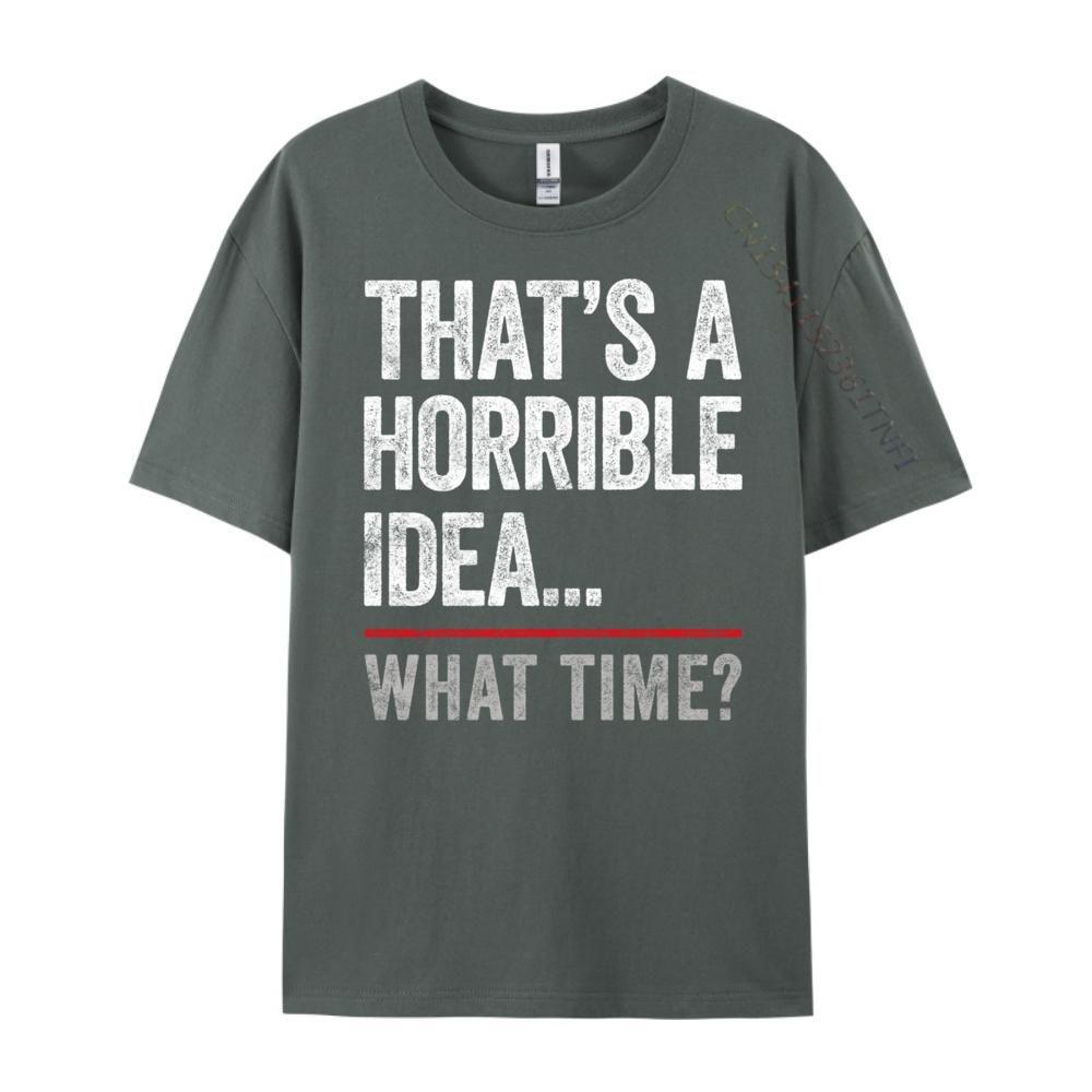 That A Horrible What Time Bad Influence Harajuku Cotton Comfort T Shirt Man 4TH of July
