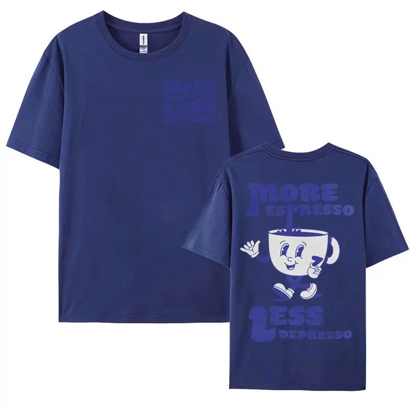 Funny More Espresso Less Depresso T-shirt Cute Espresso Aesthetic Retro Coffee T Shirt Men Women's Casual Trending Cotton Tshirt