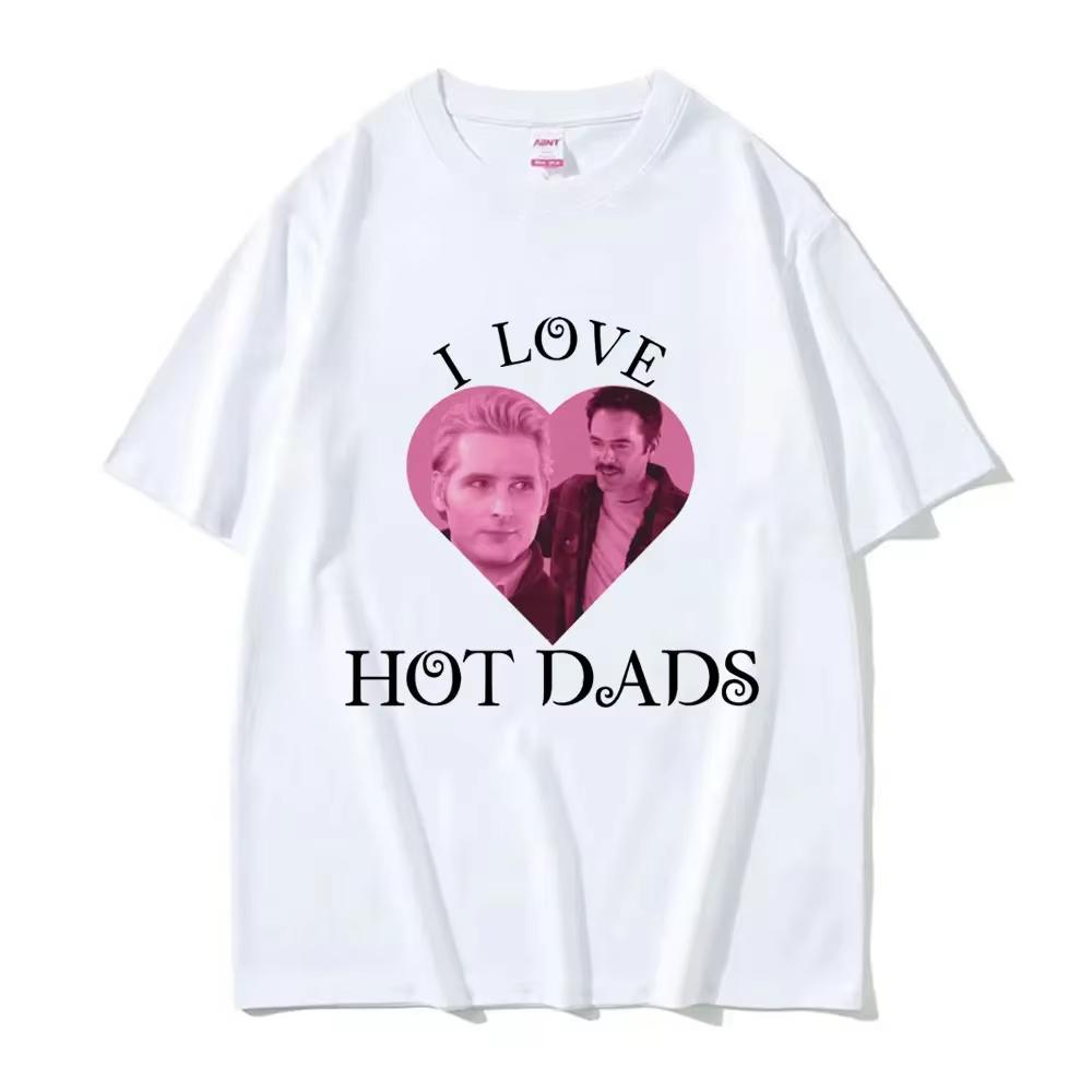 I Love Hot Dads T-shirt The Twilight Saga Charlie Swan Billy Burke Graphic Tshirts Men Women Cotton Oversized T Shirt Streetwear