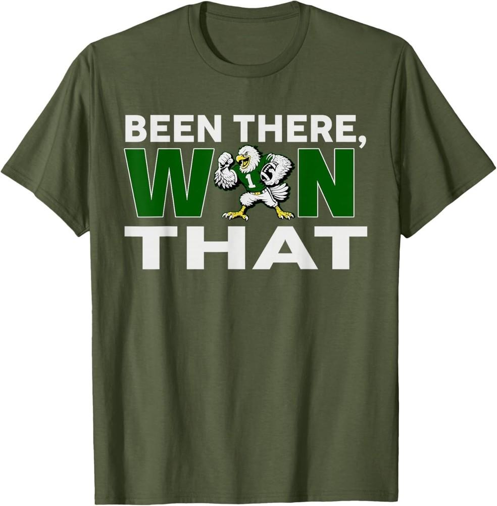 Been There Won That Graphic Eagle#039;s for Men Women TShirt Unisex T-Shirt M