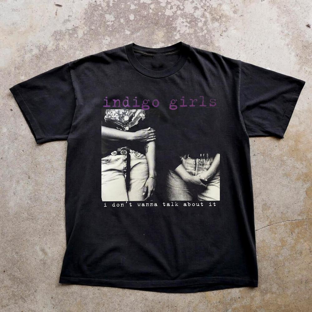 Indigo Girls – I Don t Wanna Talk About It Black All Size Shirt Unisex T-Shirt XL