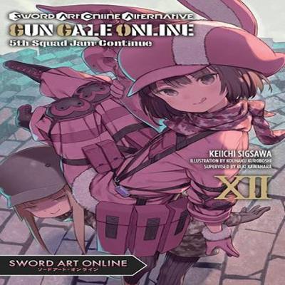 Sword Art Online Alternative Gun Gale Online Vol. 12 Light Novel by Stephen Paul Paperback Book 9781975367862