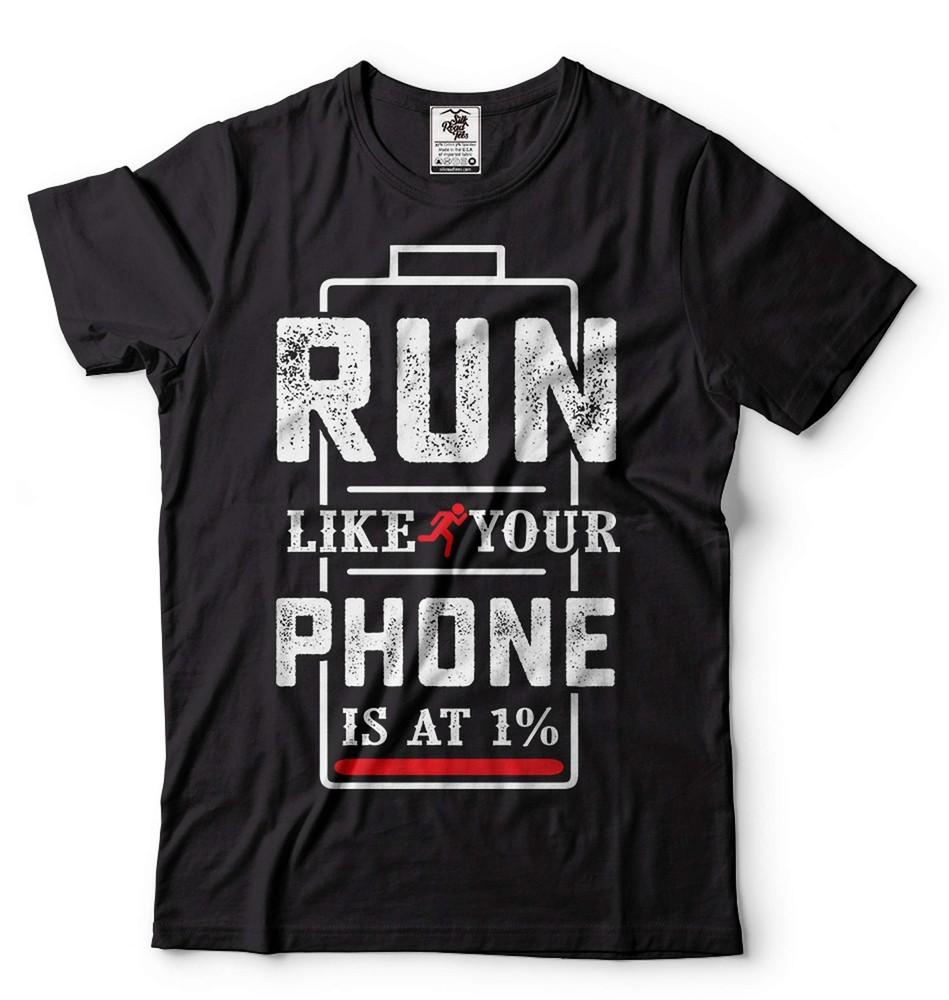 Funny Joke Shirt Run Like Your Phone Is At 1% Shirt Humorous Gifts Running Shirt Unisex T-Shirt XXL