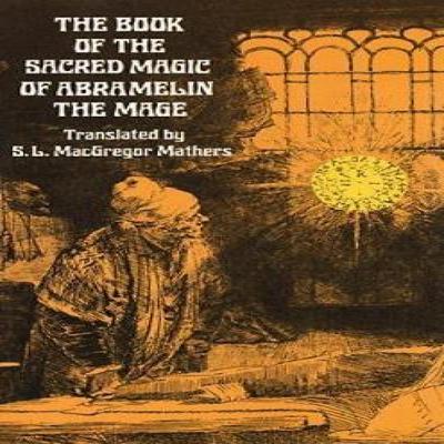 The Book of the Sacred Magic of Abramelin the Mage by S. L. MacGregor Mathers Paperback Book 9780486232119