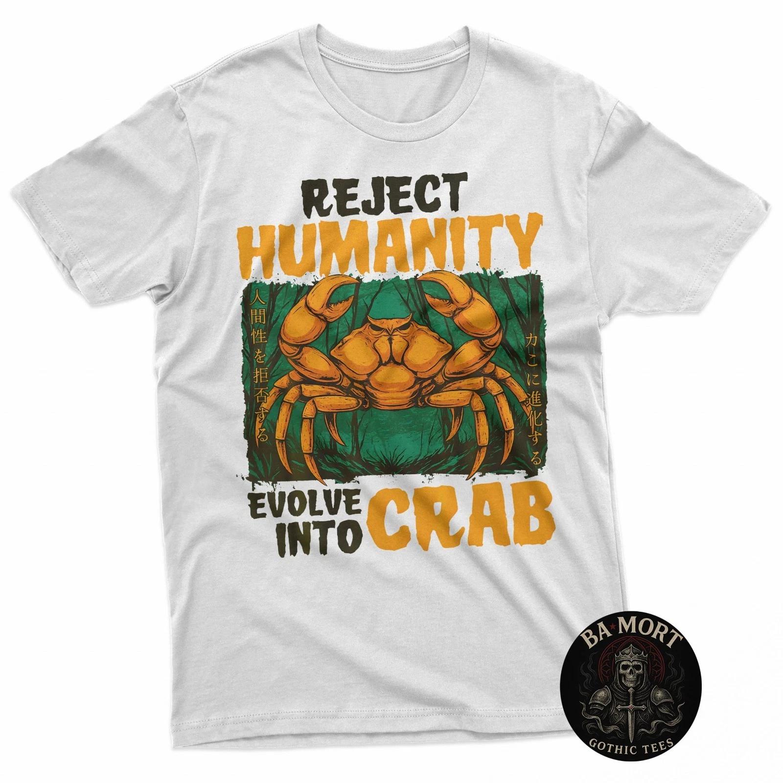 Reject Humanity Evolve Into Crab Funny Japanese Meme T-Shirt S