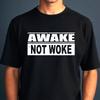 Free Speech Awake Not Woke Political Censorship Funny Quote Saying Men's T-Shirt