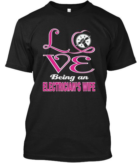 

Love Being An Electricians Wife T-Shirt Made in USA Size S to 5XL XL