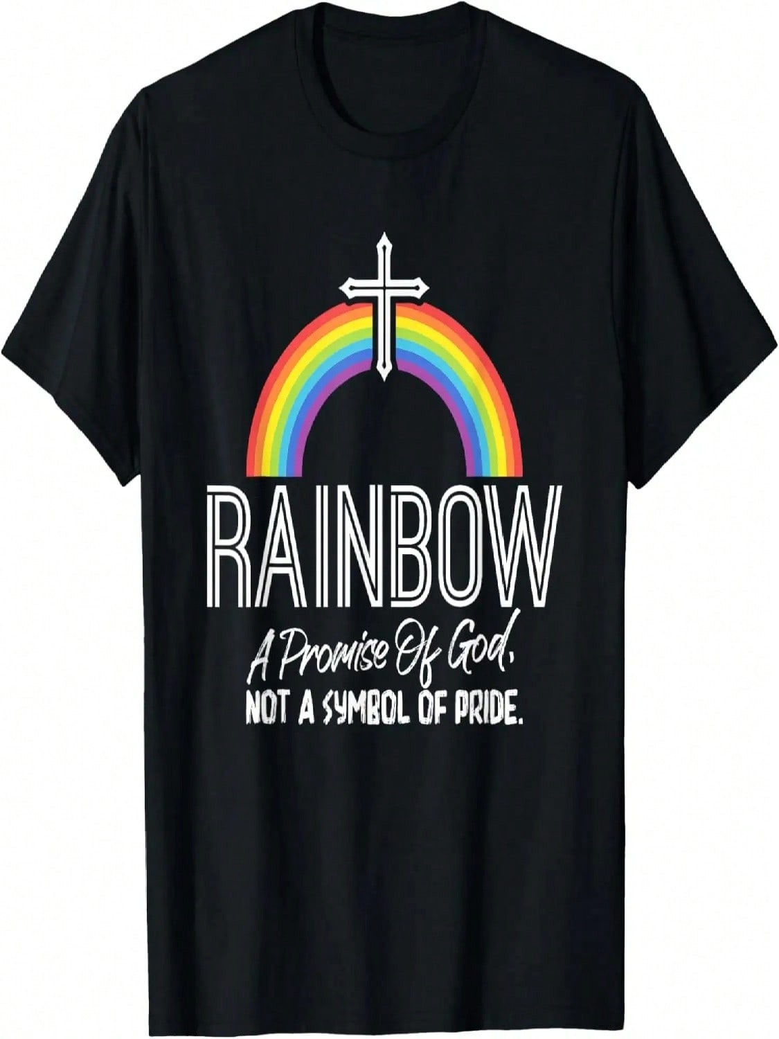 Rainbow A Promise Of God Not A Symbol Of Pride T-Shirt S разноцветный