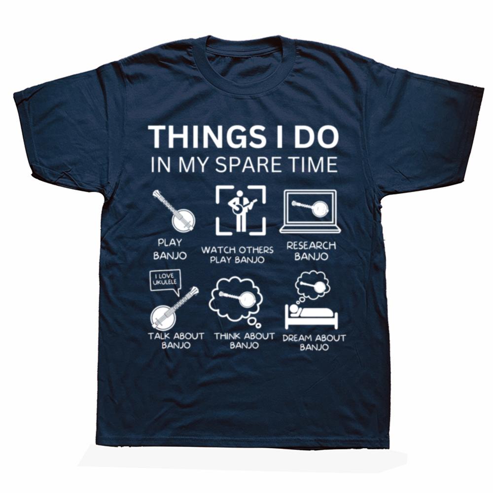 Funny Things I Do In My Spare Time Banjo Player T Shirts Short Sleeve Gifts Mens Clothing Fashion Casual Loose Oversized T Shirt