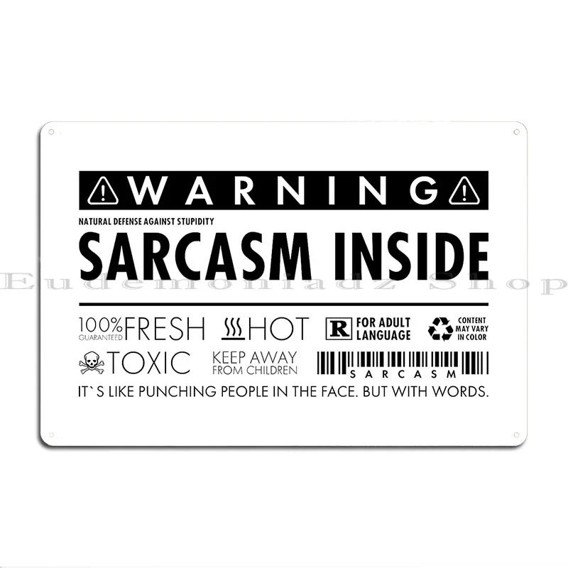 Sarcasm Inside Metal Sign Cinema Club Create Bar Kitchen Tin Sign Poster