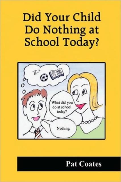 The Did Your Child Do Nothing At School Today? Book