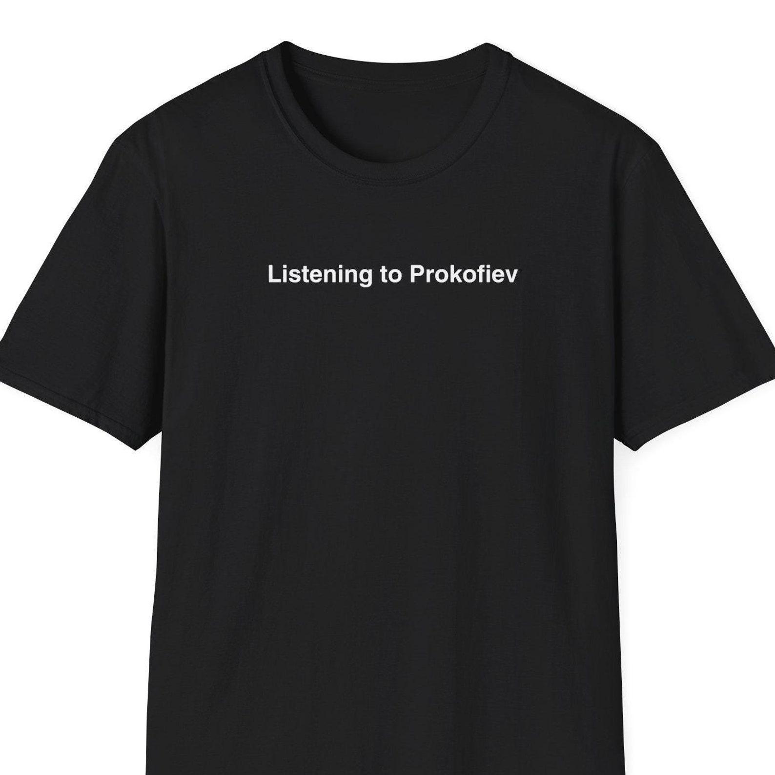 Listening to Prokofiev Shirt, Sergei Prokofiev, Classical Music Gift, Symphony Orchestra, Minimalist Shirt for Women & Men M