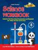 The Science Workbook Class 8 : Useful for Unit Tests, School Examinations & Olympiads Book
