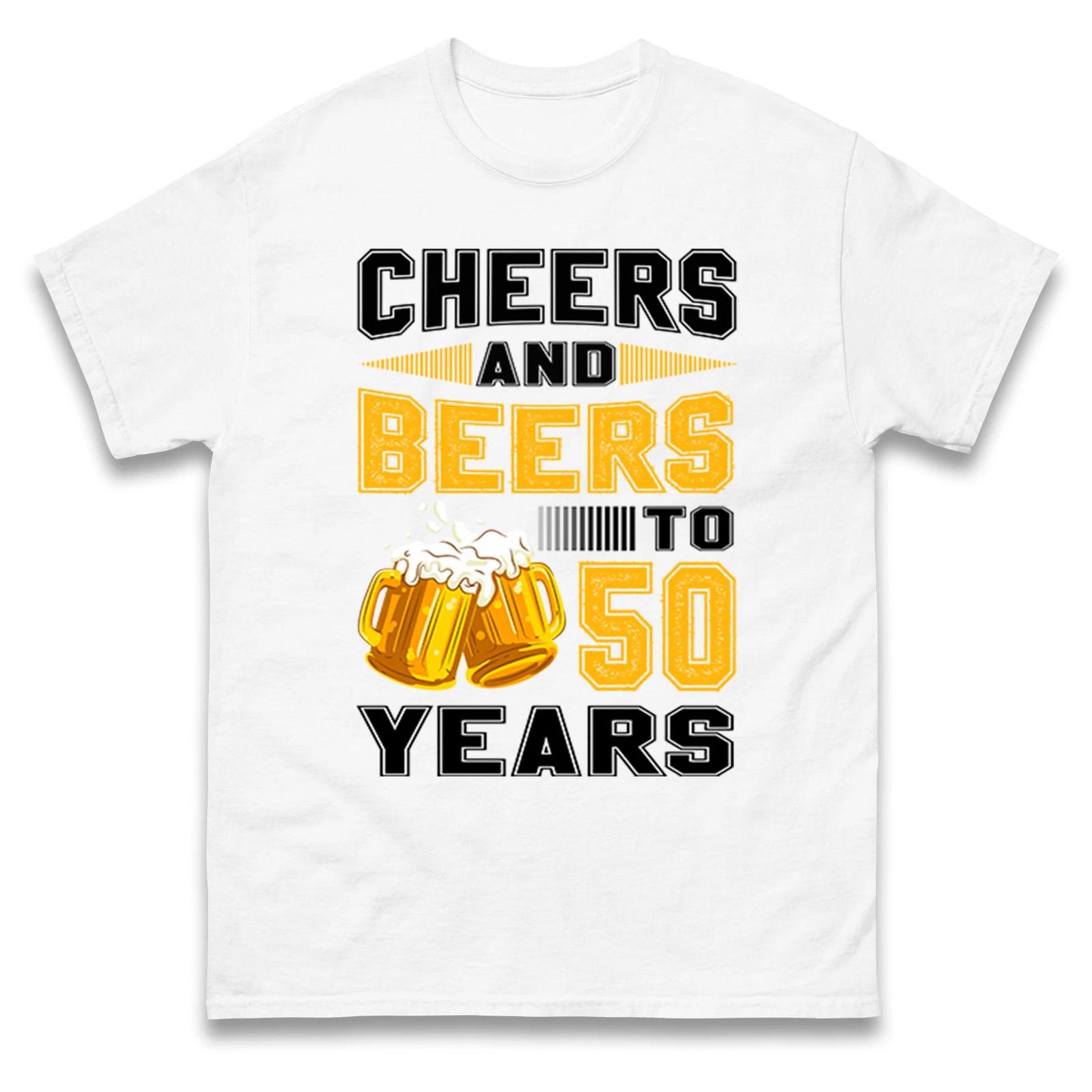 Cheers and Beers to 50 Years T Shirt,Golden Jubilee 50th Birthday Celebration S
