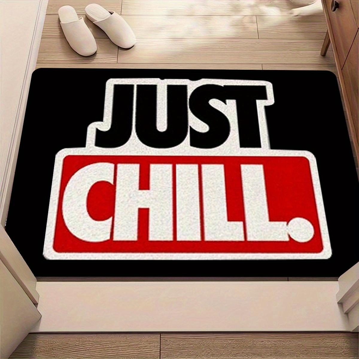 Just Chill Rug Flannel Soft Kids Carpet Typography Quote Bedroom Kitchen Floor Mat Anti Slip 40x60cm