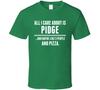 All I Care About Is Pidge Funny Name T Shirt