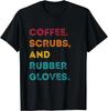 Camiseta Unissex Divertida Retrô Café Scrubs Luvas de Borracha Enfermagem Médico Presente Médico
