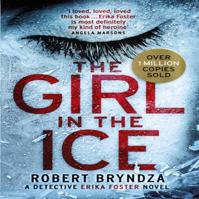 The Girl In the Ice by Robert Bryndza Paperback Book 9780751570656