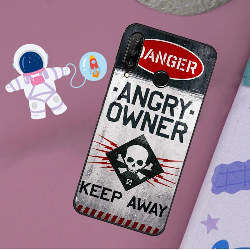 Warning Angry Danger Owner For Huawei Nova Y72 Y73 Y60 Y70 Y90 Y61 Y91 7i 8i 11i 12i 12s 9 10 SE P20 P30 P40 Lite Case