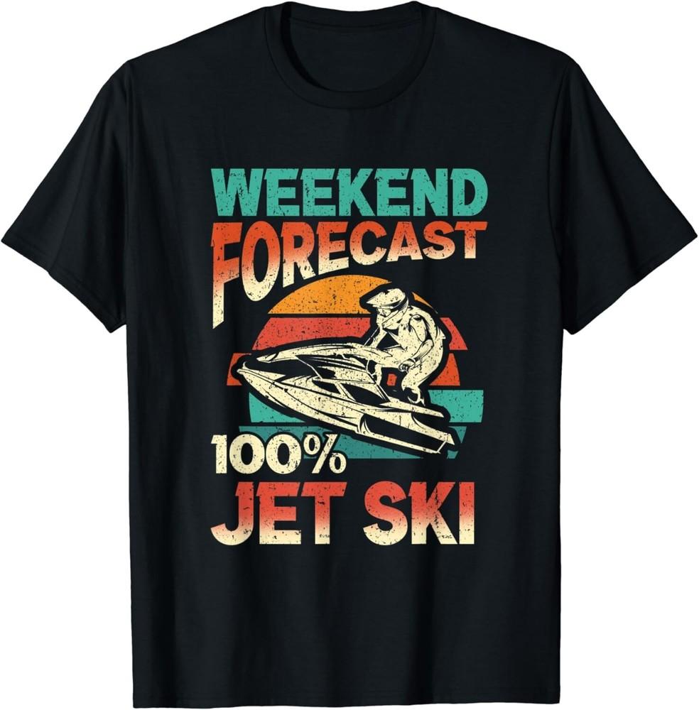 

Weekend forecast 100% jet ski, skimboarding and water scooting Gift Unisex T-Shirt M